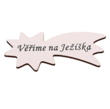 Cedulka "Věříme na Ježíška" - bílá, kometa. V sáčku 12 ks,